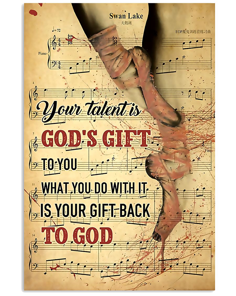 Ballet - Your talent is God gift 11x17 Poster