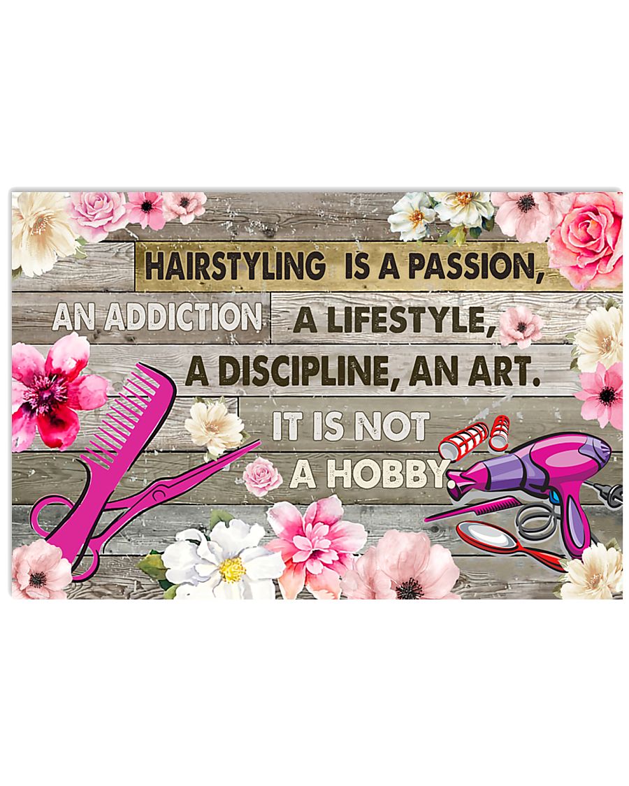 Hair Styling is A Passion 17x11 Poster