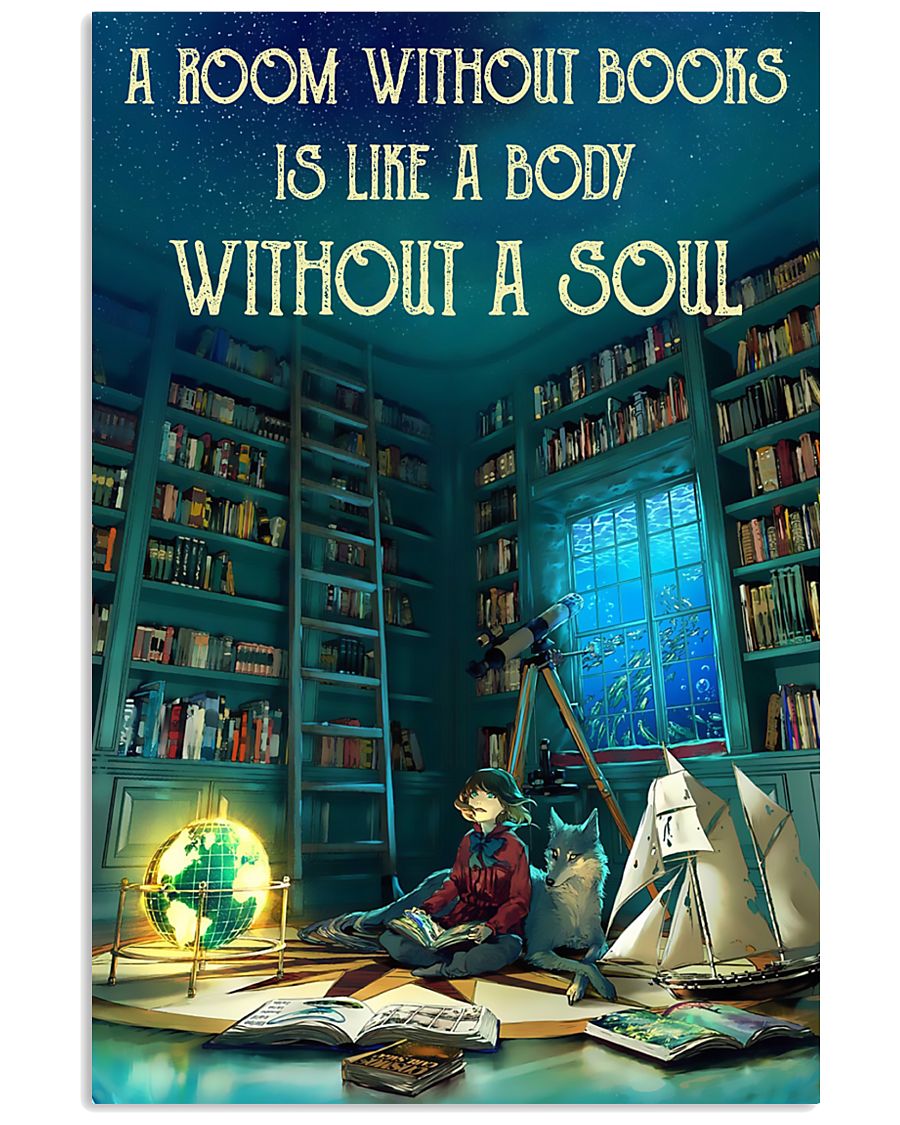 A Room Without Books Is Like A Body Without A Soul 11x17 Poster