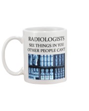 Radiologists See Things In You Mug back