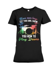 Drummer - Let this girl show you how to play drums Premium Fit Ladies Tee thumbnail