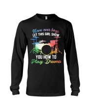 Drummer - Let this girl show you how to play drums Long Sleeve Tee thumbnail