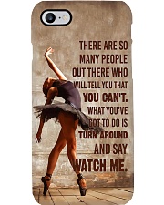Ballet Dancer Turn Around And Say Watch Me Phone Case i-phone-7-case