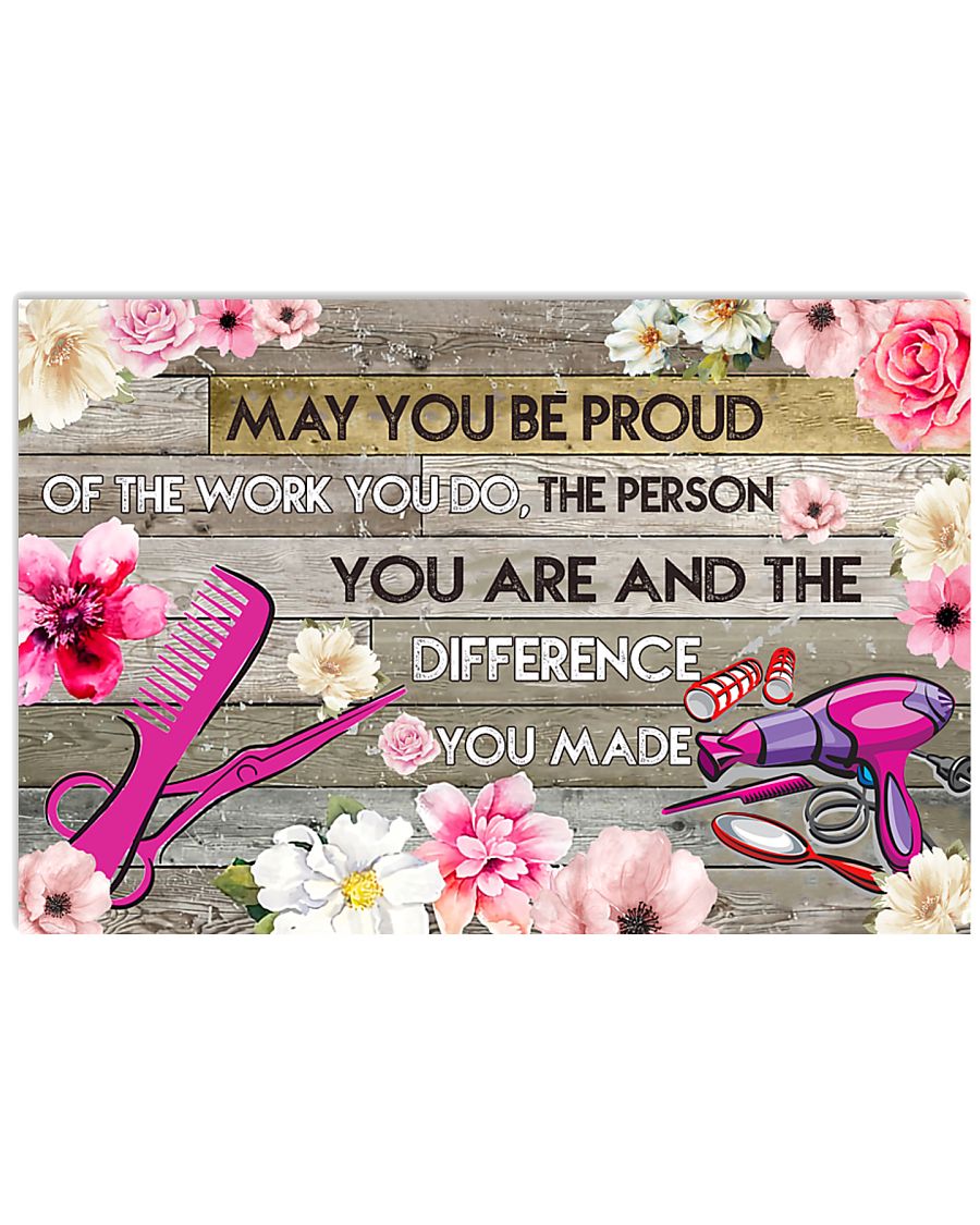 Hairstylist May You Be Proud Of The Work You Do 17x11 Poster