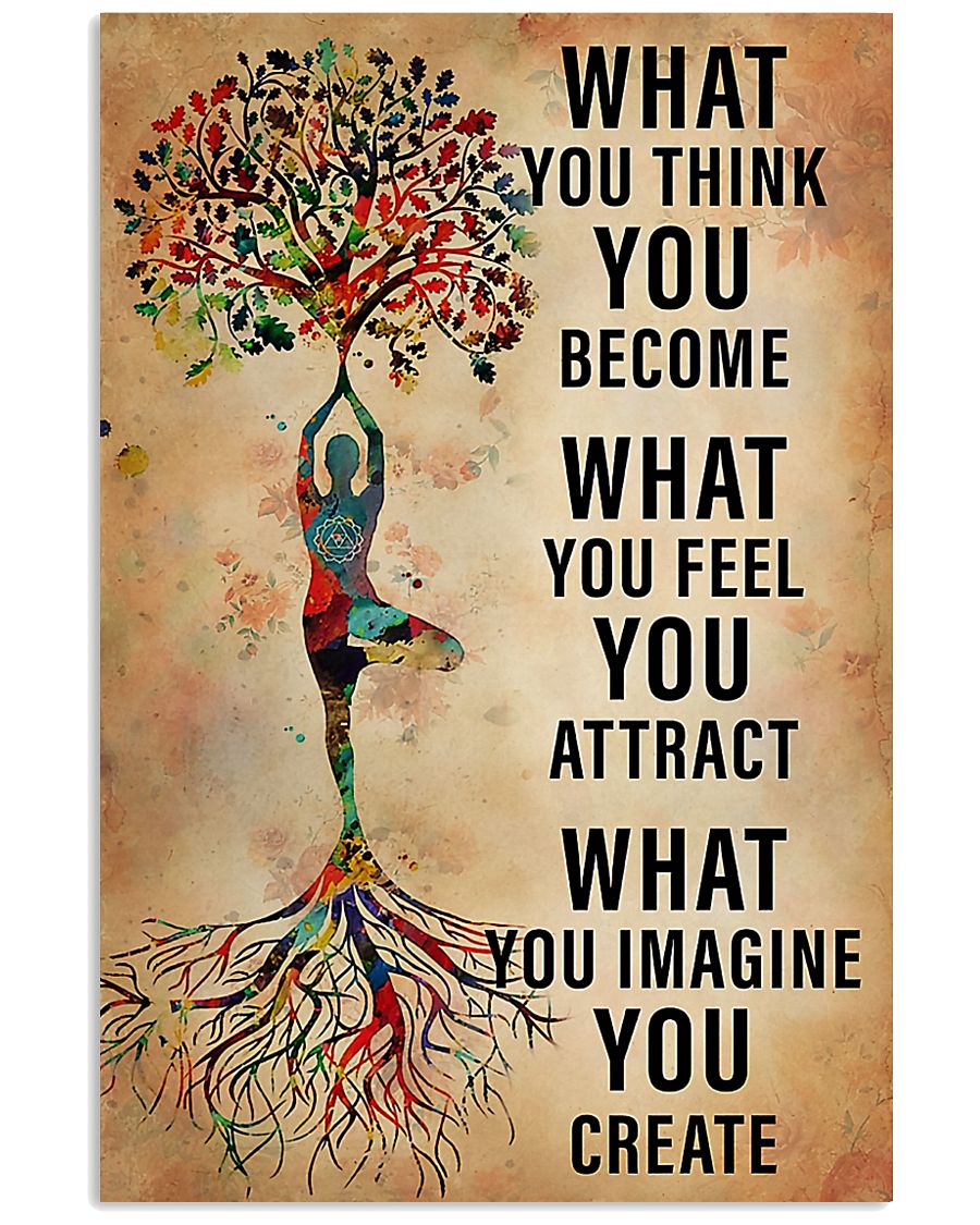 Yoga What You Think You Become 11x17 Poster