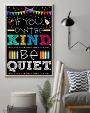 Teachers If You Can't Be Kind Be Quiet 11x17 Poster lifestyle-poster-1