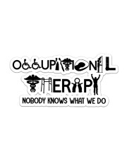 Occupational Therapy Nobody Knows What We Do Sticker - Single (Horizontal) front