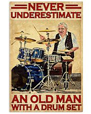 Never Underestimate An Old Man With A Drum Set 11x17 Poster front