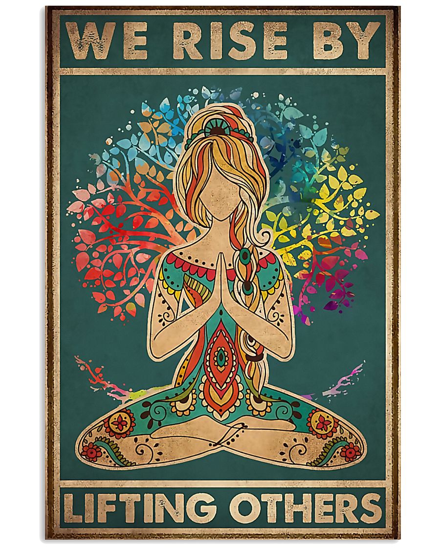 Yoga We rise by lifting others 11x17 Poster