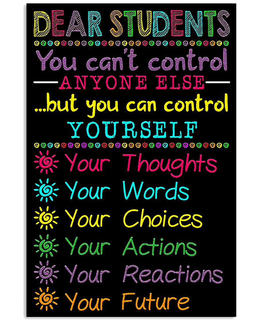 Teacher Dear Students You Can Control Yourself 11x17 Poster