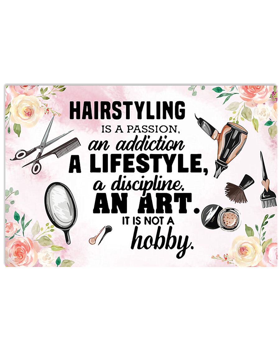 Hairstyling Is A Passion Hairdresser 17x11 Poster