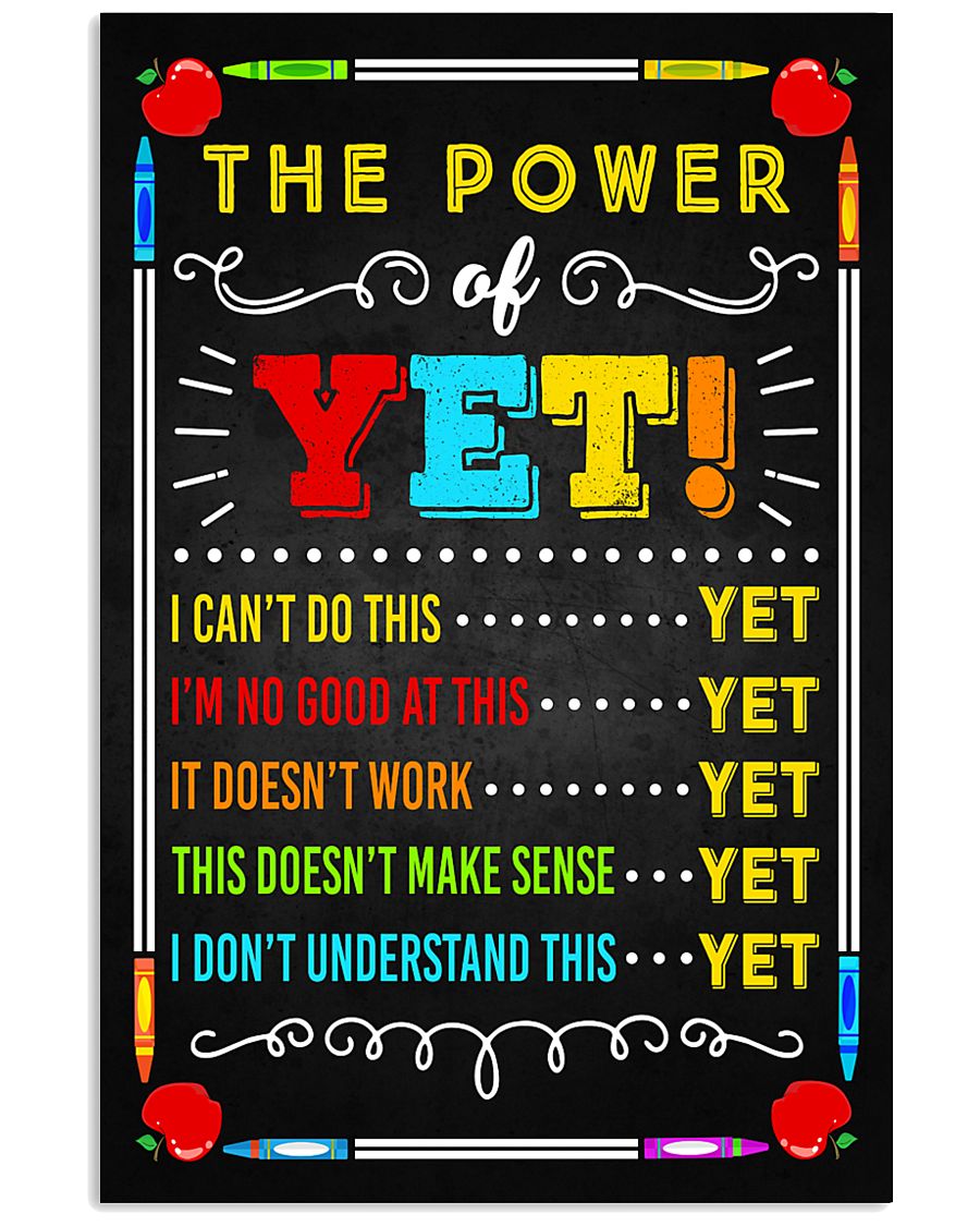 Teacher The Power Of Yet 11x17 Poster