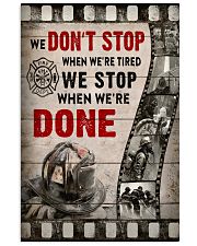 Firefighter We stop when we're done Poster 11x17 Poster front