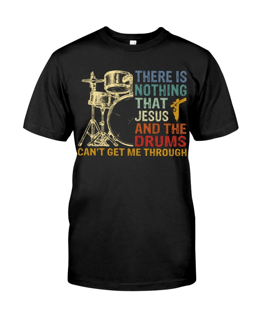 Drummer can't get me through Classic T-Shirt