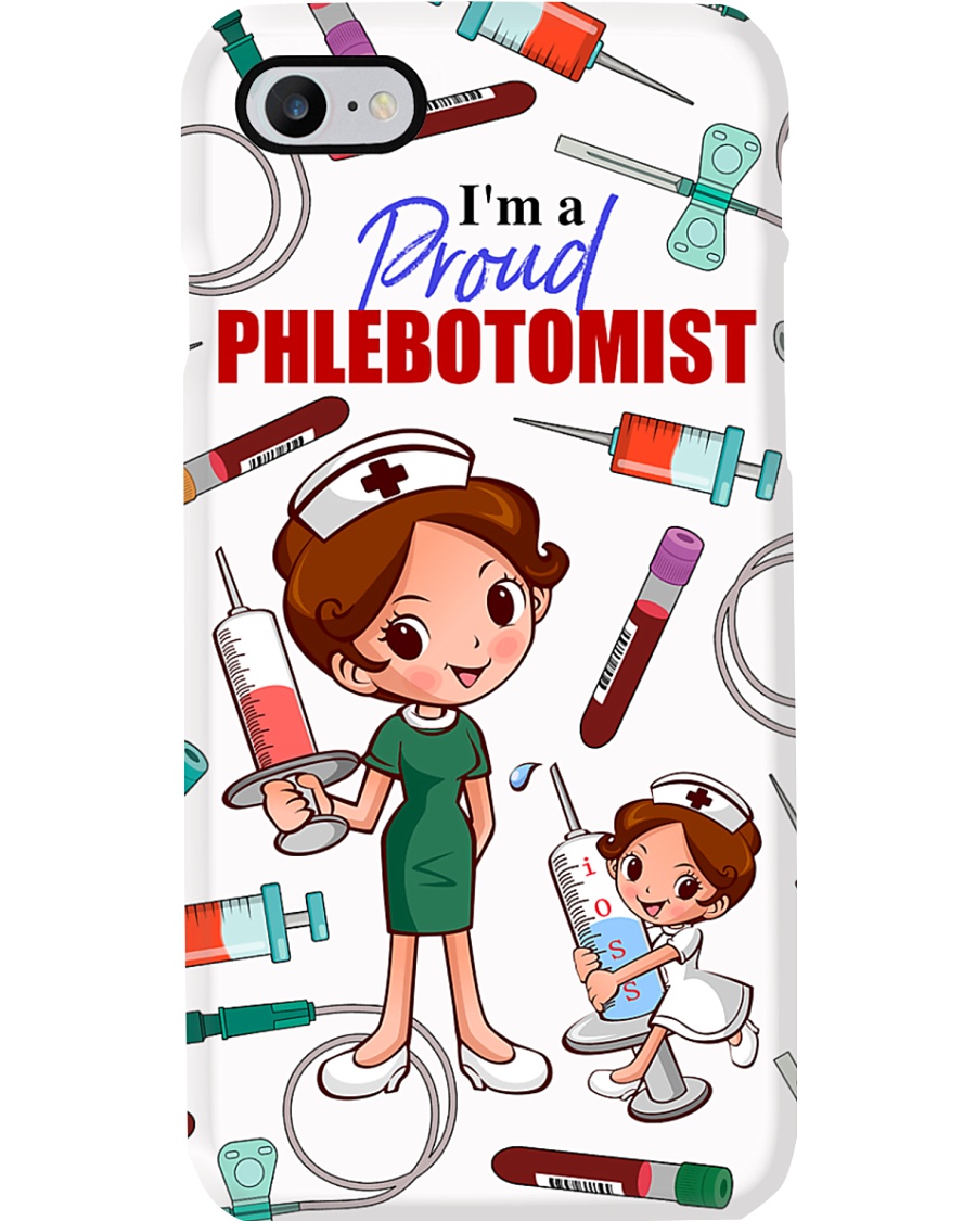 I'm a proud Phlebotomist Phone Case