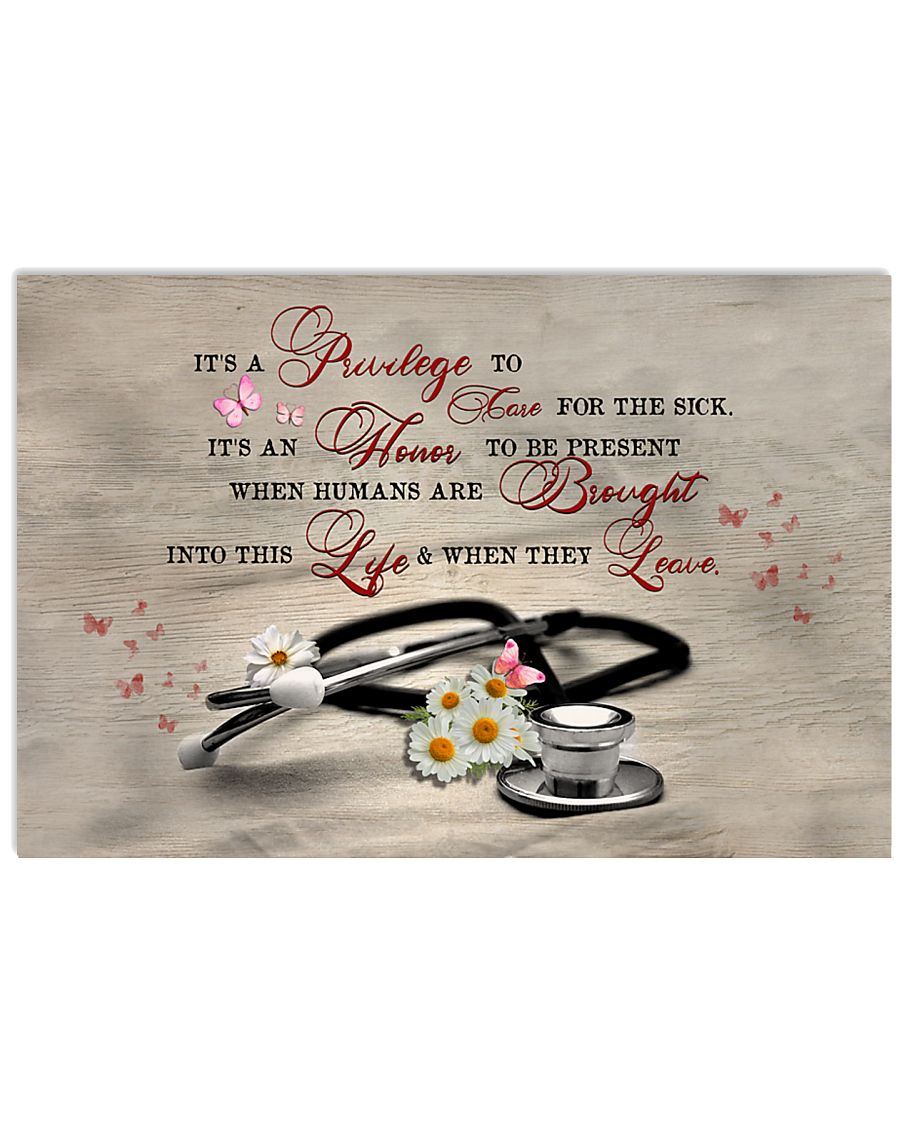 Nurse It's a privlege to care for the sick Poster 17x11 Poster