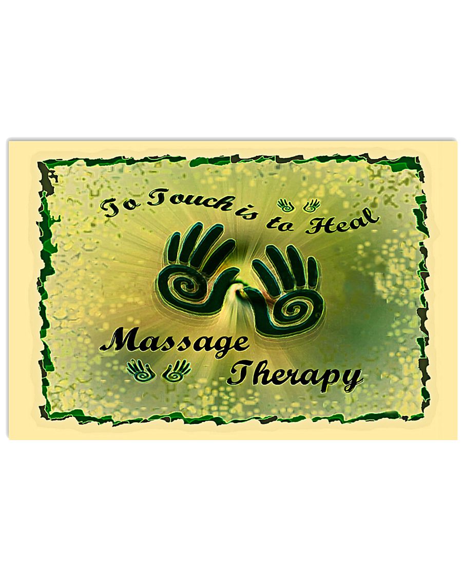 Massage therapist to touch is to heal 17x11 Poster