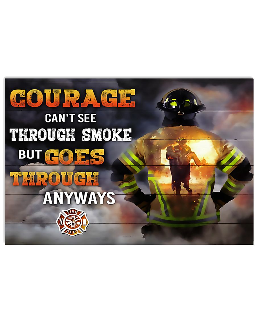 Firefighter Courage Can't See Through Smoke 17x11 Poster