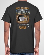 Let this old man show you how to be a Chef Classic T-Shirt garment-tshirt-unisex-back-04