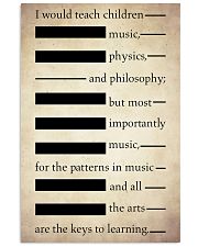 I Would Teach Children Music Physics Philosophy 11x17 Poster front