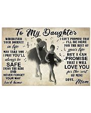 Ballet Dancers To My Daughters 17x11 Poster front
