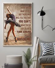 Ballet Dancer Turn Around And Say Watch Me 11x17 Poster lifestyle-poster-1
