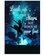 Ballet look up at the stars not down at your feet 11x17 Poster front