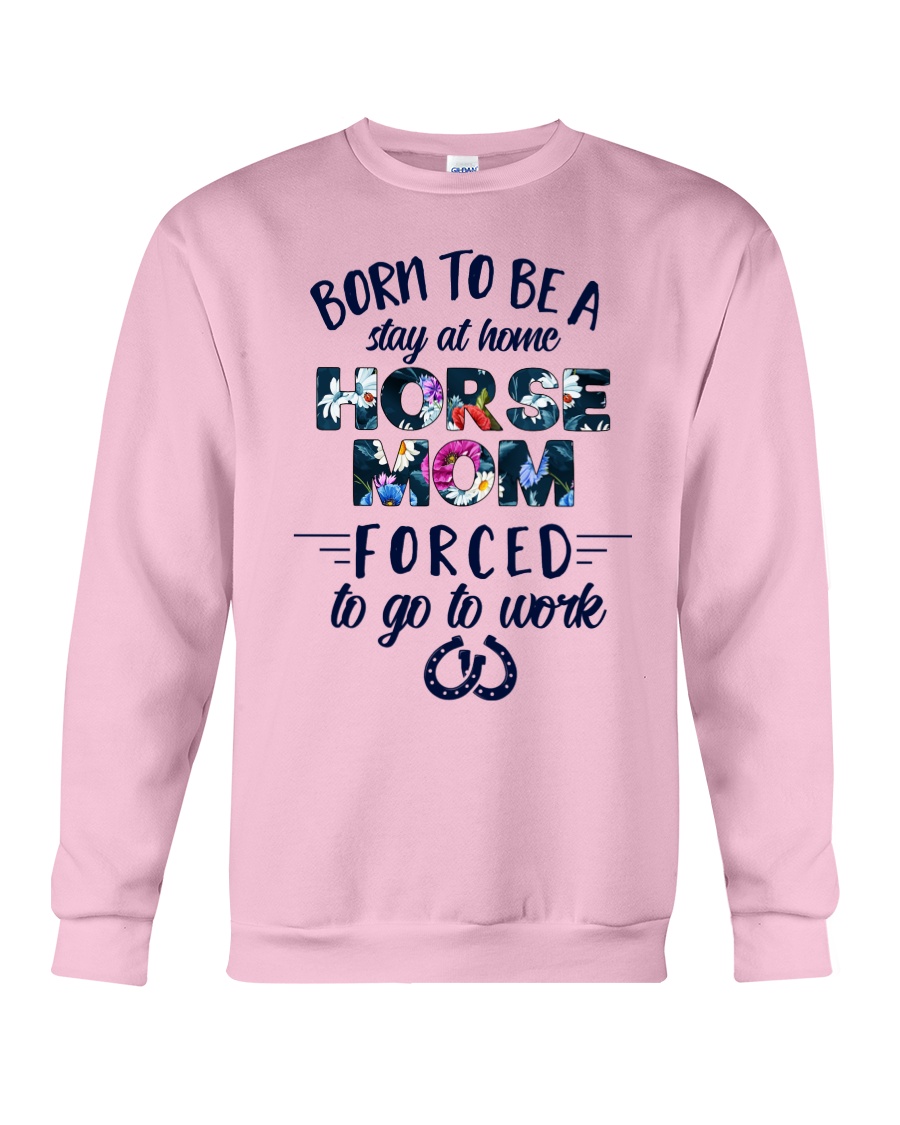 Stay At Home Horse Mom Crewneck Sweatshirt