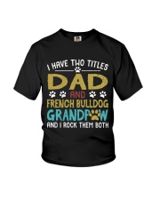 French Bulldog I Have Two Titles Dad And Dog Youth T-Shirt thumbnail