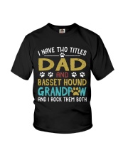 Basset Hound I Have Two Titles Dad And Dog Youth T-Shirt thumbnail