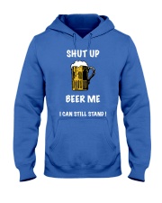 Shut Up Beer Me Hooded Sweatshirt front