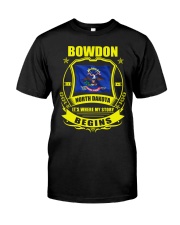 Bowdon-ND my story began with Flag Classic T-Shirt front