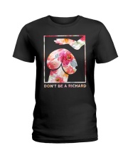 Don't Be A Richard Ladies T-Shirt tile