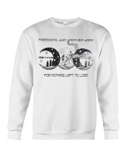 Freedom's Just Another Word 4 Nothing Left To Lose Crewneck Sweatshirt thumbnail