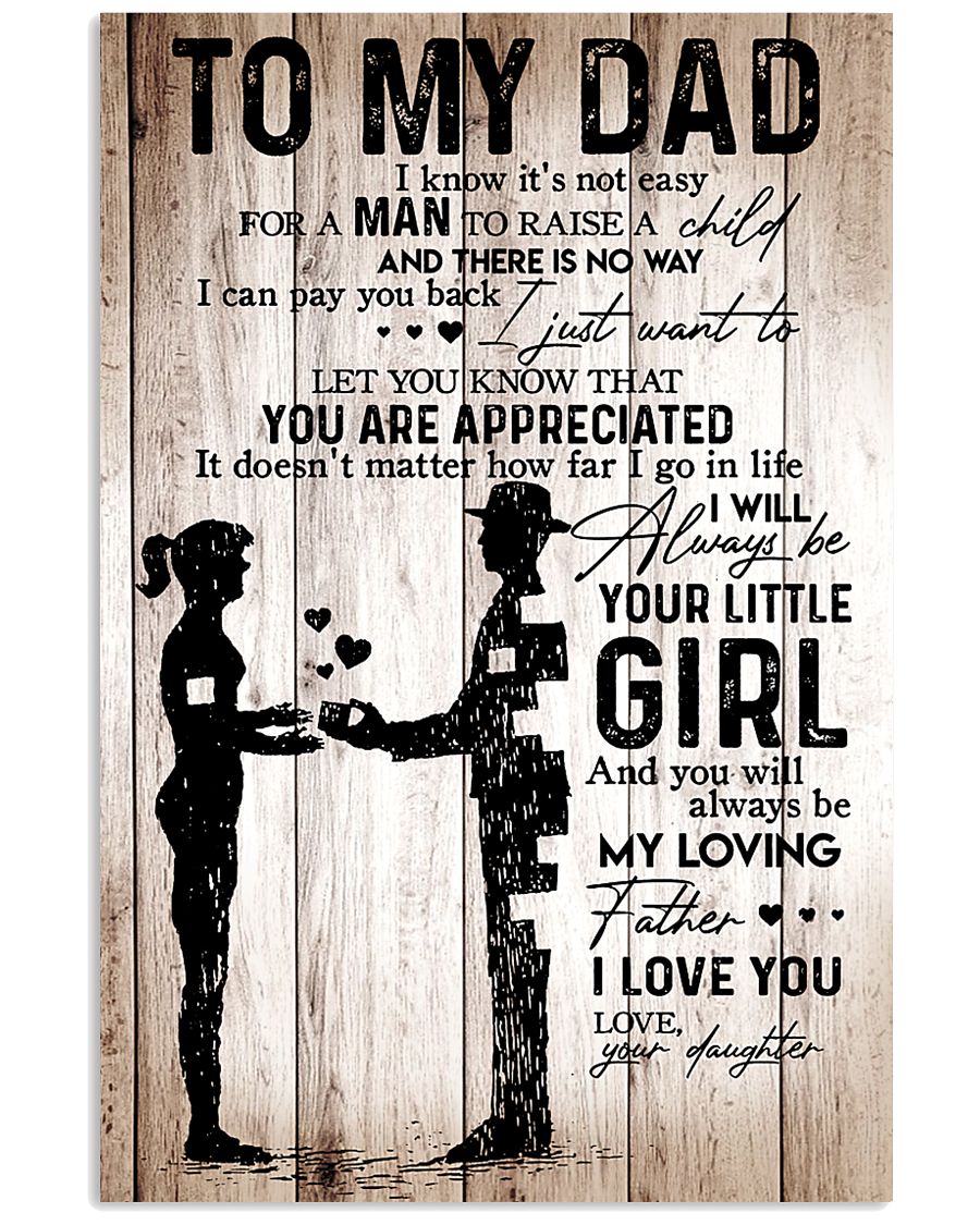 To My Dad Girl Love Your Daughter 11x17 Poster