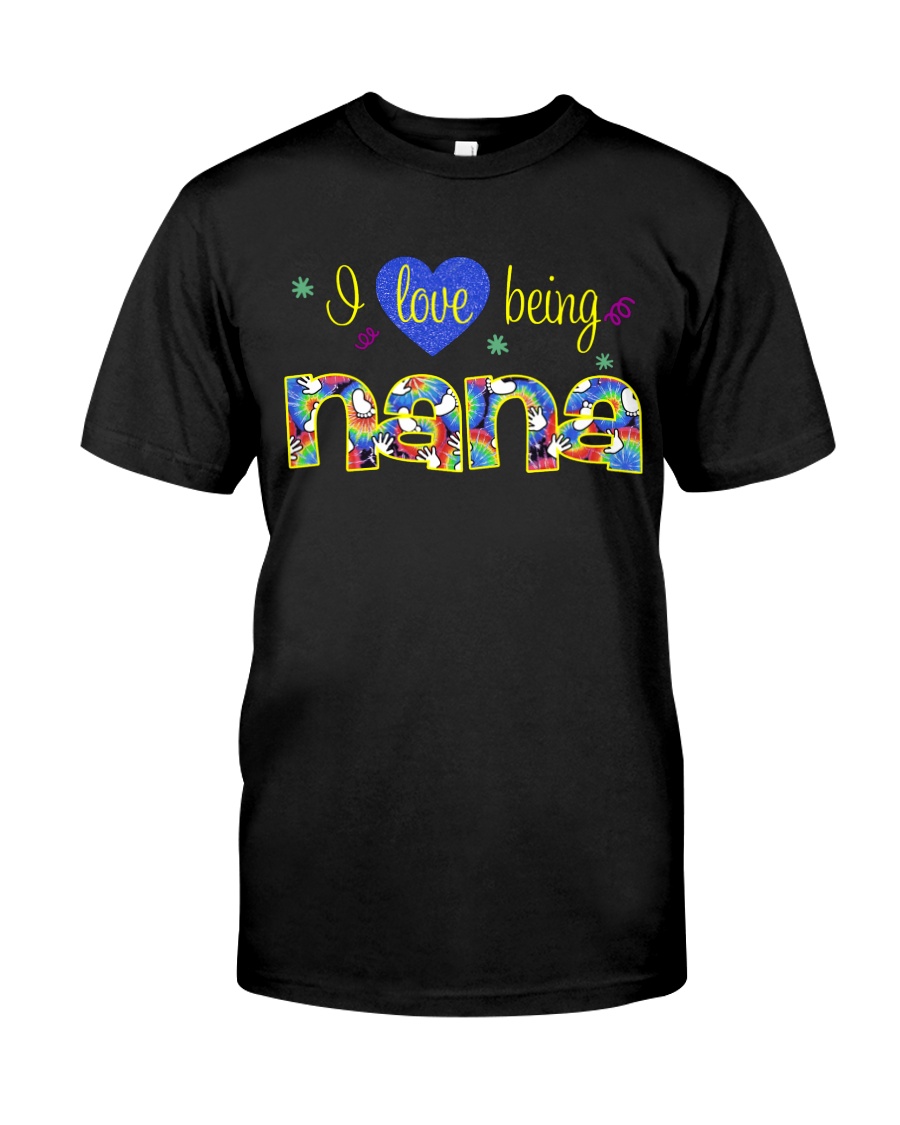 I Love Being Nana Classic T-Shirt