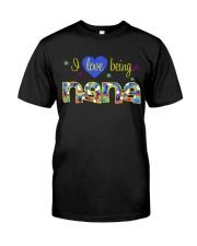 I Love Being Nana Classic T-Shirt front