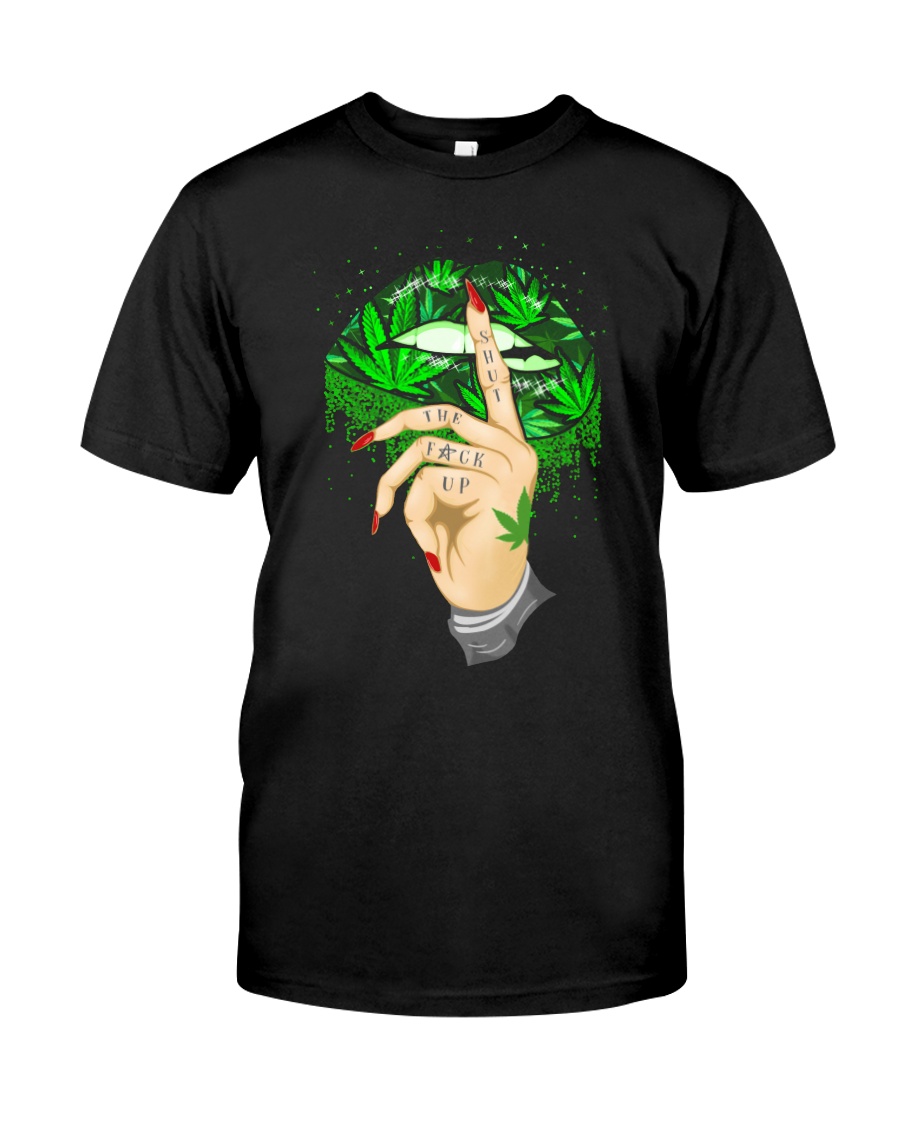 Shut The F Up 420 Classic T-Shirt