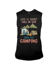 Life Is Short Call In Sick And Go Camping Sleeveless Tee thumbnail