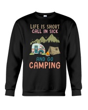 Life Is Short Call In Sick And Go Camping Crewneck Sweatshirt thumbnail