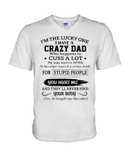 I'm The Lucky One I Have A Crazy Dad V-Neck T-Shirt tile