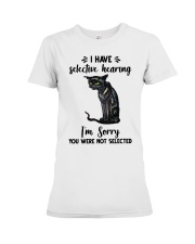 I Have Selective Hearing I'm Sorry Premium Fit Ladies Tee tile