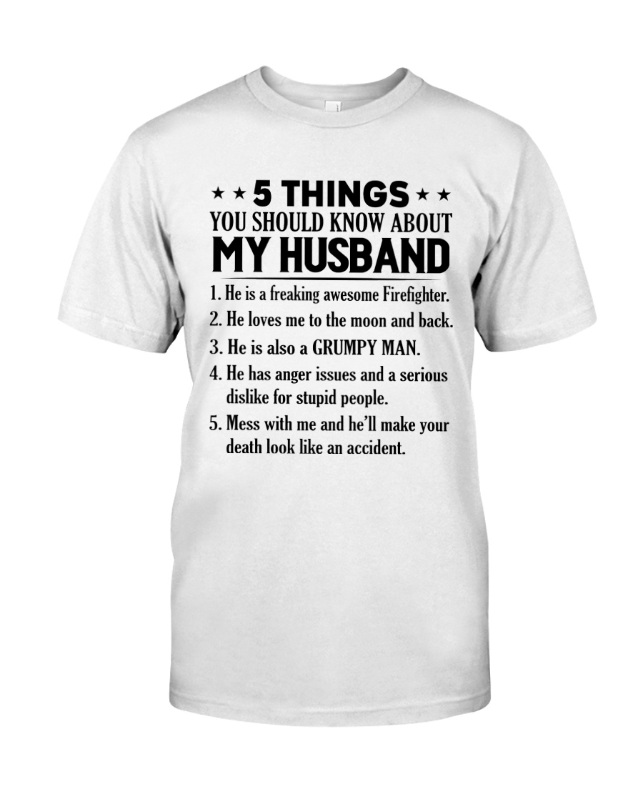 5 Things You Should Know About My Husband Classic T-Shirt