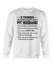 5 Things You Should Know About My Husband Crewneck Sweatshirt thumbnail