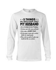 5 Things You Should Know About My Husband Long Sleeve Tee thumbnail