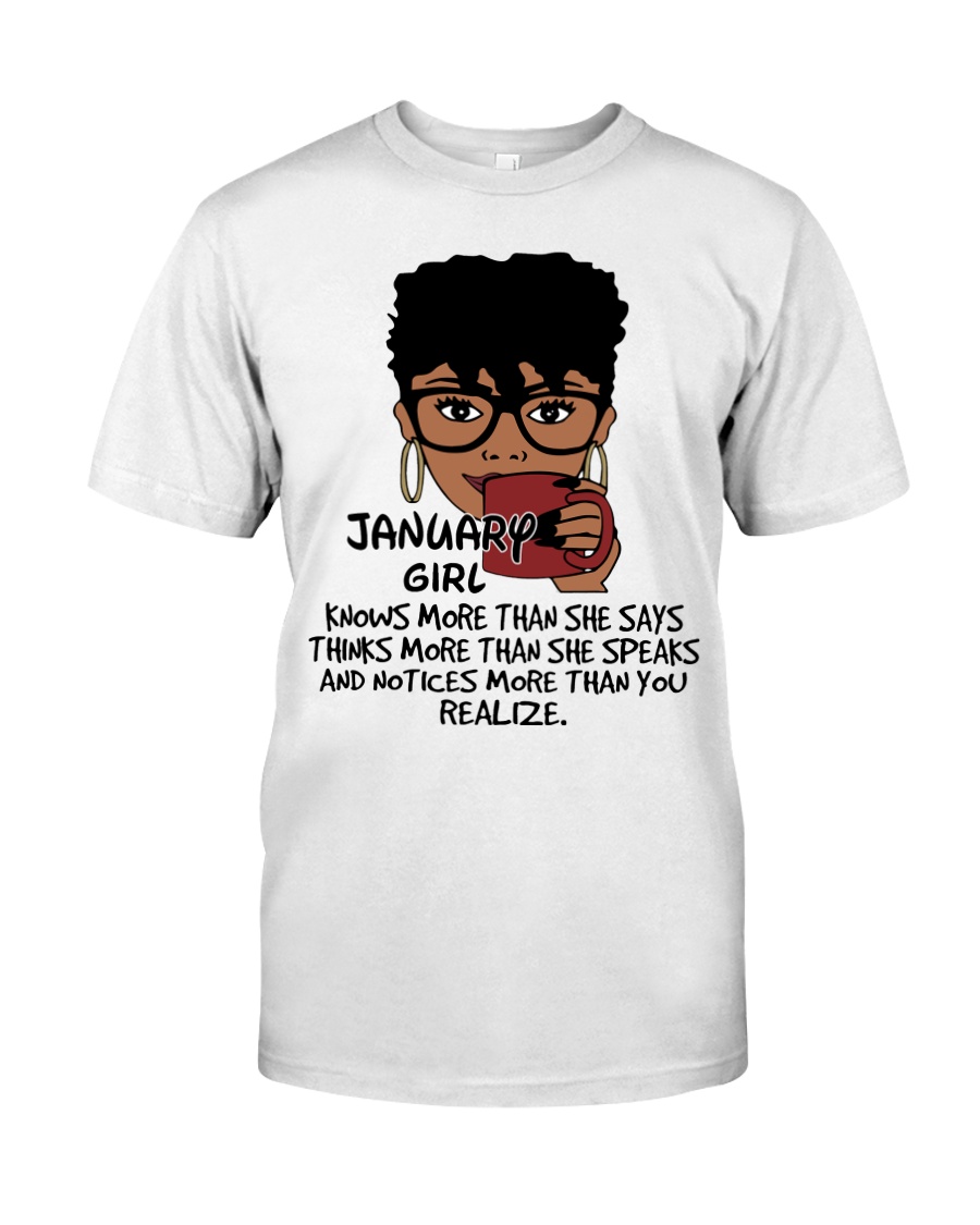 January Girl Knows More Than She Says Classic T-Shirt