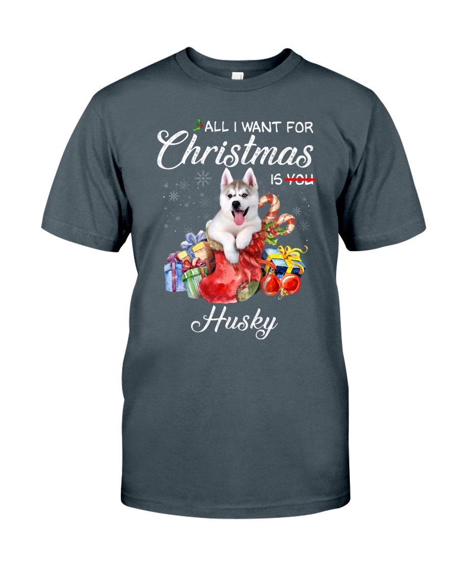All I Want For Christmas Is Husky Classic T-Shirt