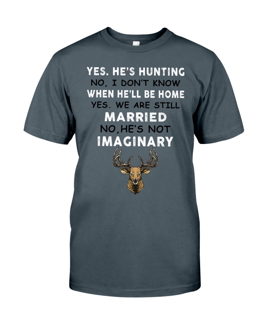Yes He's Hunting Classic T-Shirt
