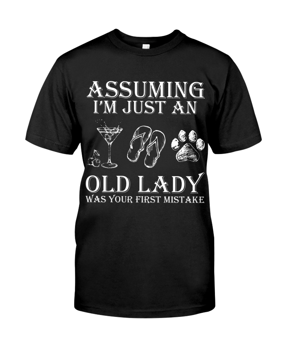 Old Lady Was Your First Mistake Classic T-Shirt