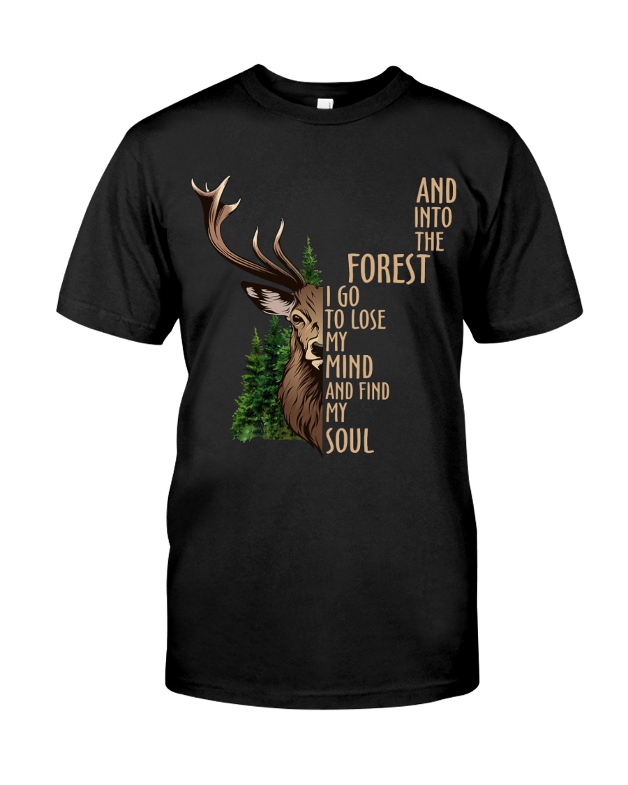 And Into The Forest I Go Classic T-Shirt